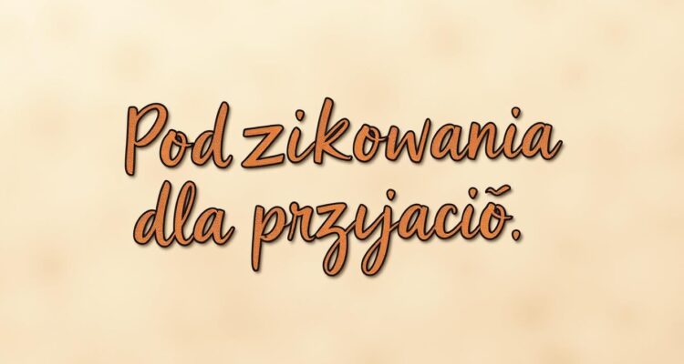 Podziękowania dla przyjaciół tekst